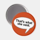 それが彼女の言ったことだバブルTシャツ マグネット (正面/裏面)