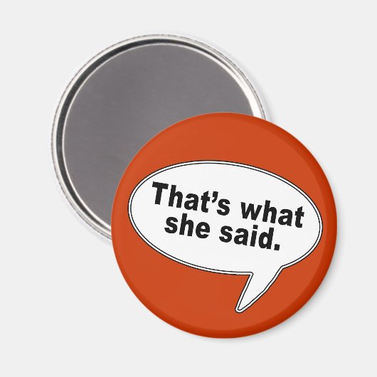 それが彼女の言ったことだバブルTシャツ マグネット (正面/裏面)