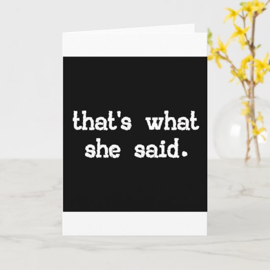 それが彼女の言ったことだ – オフィスことわざ カード (黄色い花)