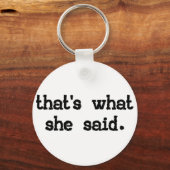 それが彼女の言ったことだ – オフィスことわざ キーホルダー (正面)