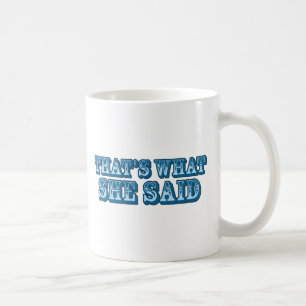 それが彼女の言ったことだ コーヒーマグカップ