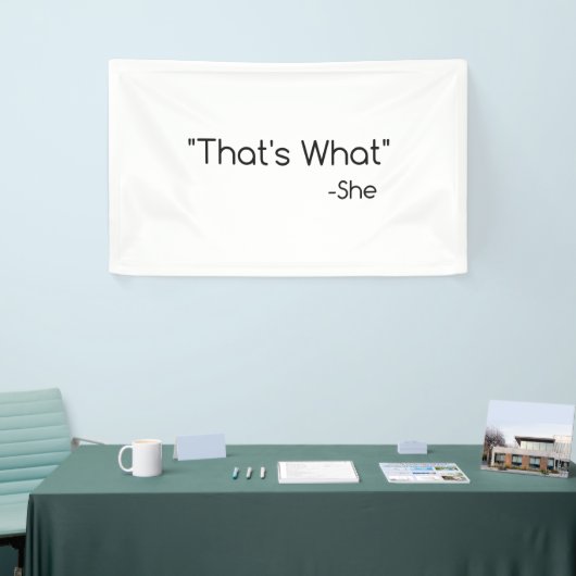 それが彼女の言ったことだ 横断幕 (トレードショー)