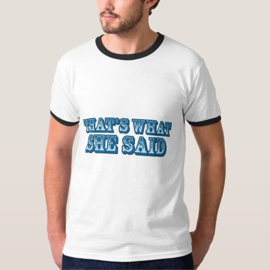 それが彼女の言ったことだ Tシャツ (正面)
