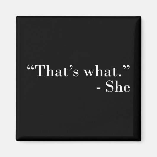 それが彼女の言った事だ マグネット (正面)