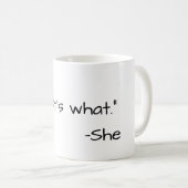 それが彼女の言った引用文 おもしろい コーヒーマグカップ (正面右)