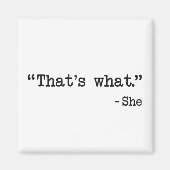 それが彼女の言った引用文 マグネット (正面)