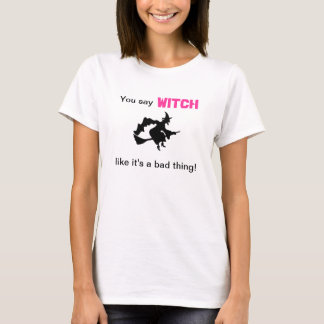 それが悪い事であるように魔法使いを言います Tシャツ