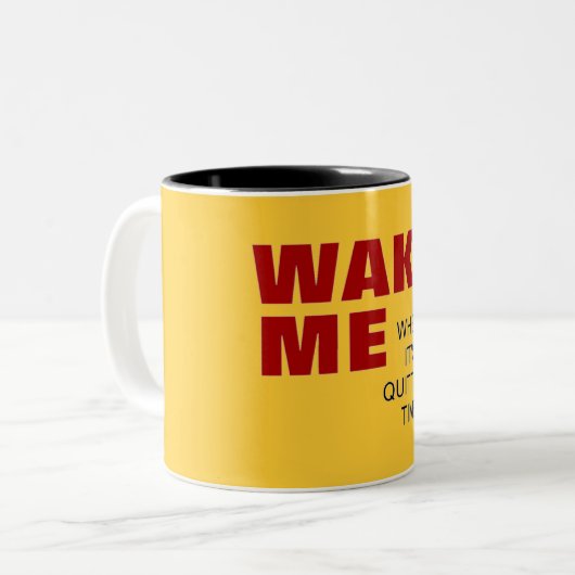それが時間のマグをやめているとき私を目覚めさせて下さい ツートーンマグカップ (正面左)