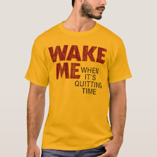 それが時間をやめているとき私を目覚めさせて下さい(動揺してな) Tシャツ