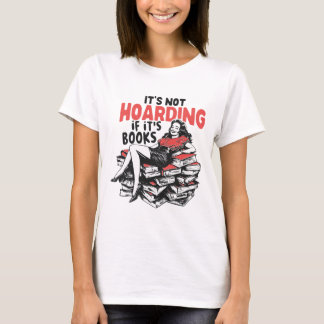それが本ならば、それは貯蔵ではなく趣味です ヴィンテージ・ピンナップ Tシャツ