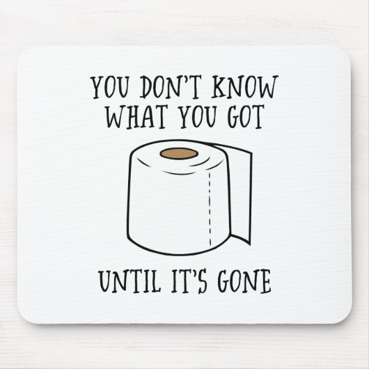 それが消えるま得で何を知らない。 マウスパッド (正面)