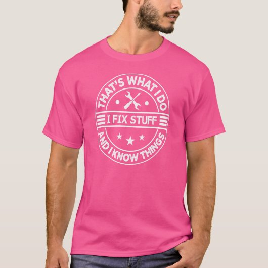 それが私が修正する物と私は修正を知っている Tシャツ (正面)
