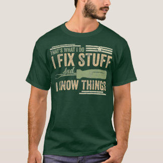それが私が修正する物と私は物事おもしろい Tシャツ