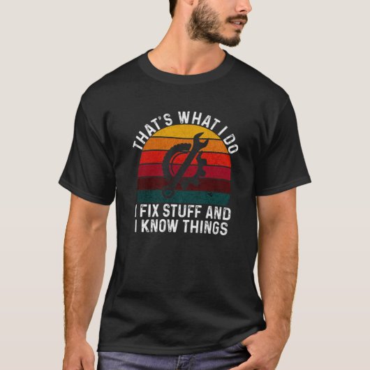 それが私が修正する物と私は物事おもしろい Tシャツ (正面)