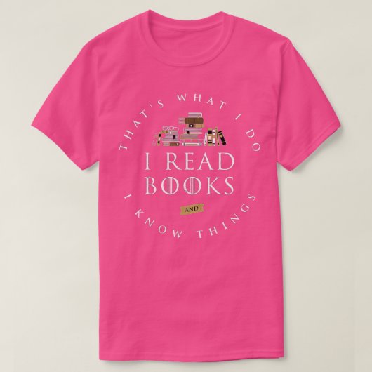 それが私と私読はThings Book Lovを知っている Tシャツ (デザイン正面)