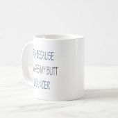 それが私のお尻の一見をニースにするのでI走られる コーヒーマグカップ (正面左)