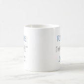 それが私のお尻の一見をニースにするのでI走られる コーヒーマグカップ (中央)