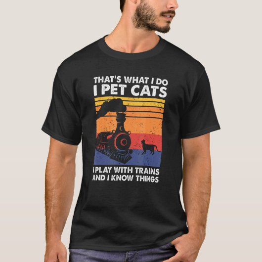 それが私のすること 猫を撫でて 模型列車で遊ぶの モ Tシャツ (正面)