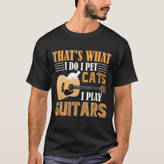 それが私のすること 猫を撫でる ギターを弾く ギフト ギター Tシャツ (正面)