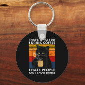 それが私のすること 私はコーヒーを飲む 人が嫌いだ そして キーホルダー (正面)