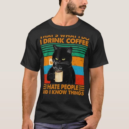 それが私のやり方 コーヒーを飲んで 人が嫌い 黒 Tシャツ (正面)