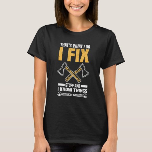 それが私のやり方 修理する 知識がある 整備士 1 Tシャツ (正面)