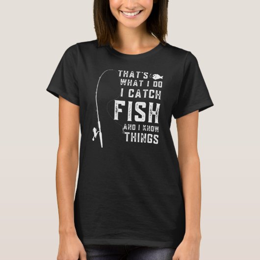 それが私のやり方 魚を釣って 知識を蓄える フー Tシャツ (正面)