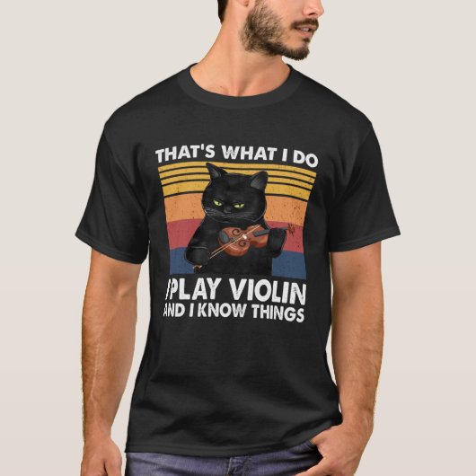 それが私のやること バイオリンを弾いて色々知ってる Tシャツ (正面)