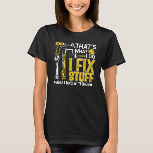 それが私のやること 修理して知識を活かすわ Tシャツ (正面)