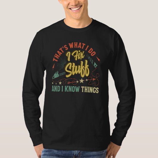 それが私のやること 修理して知識を活かす さ Tシャツ (正面)