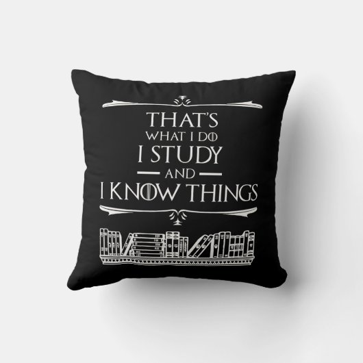 それが私の仕事だ – 私は勉強と私は知っている クッション (裏面)