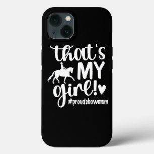 それが私の女の子の誇りを持った馬のショー母マクエストランモス iPhone 13ケース