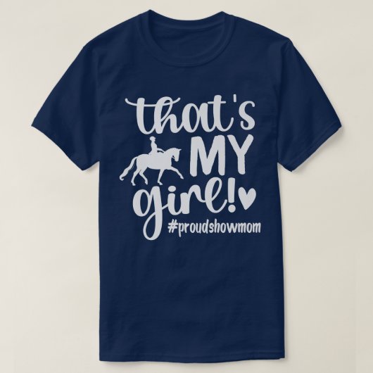それが私の女の子の誇りを持った馬のショー母マクエストランモス Tシャツ (デザイン正面)
