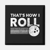 それが私転がのおもしろいボーリング男性へとKの方法である マグネット (正面)