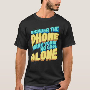 それが電話に出た時 Tシャツ