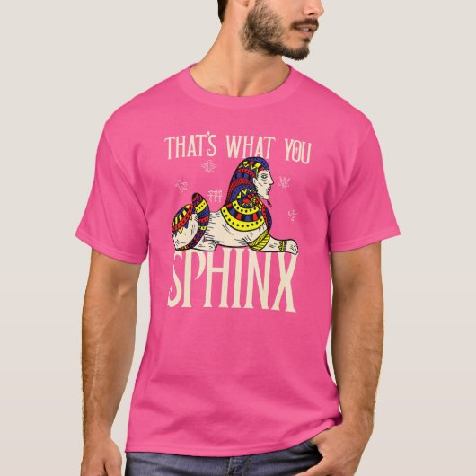 それがPhinx Pharaoh古代エジプトの私のスフィンクス Tシャツ (正面)