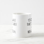 それって何の音に聞こえる?知ったことじゃないわよ。 コーヒーマグカップ (中央)