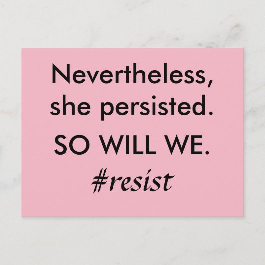 それでも、彼女は諦めなかった。私たちも諦めない。レジスタンス ポストカード (正面)
