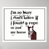 それで忙しロープか私の馬の失ったおもしろい引用文を見つけた ポスター (正面)