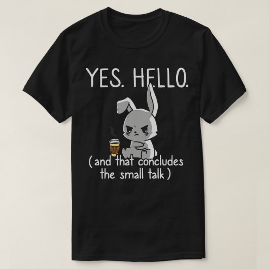 それで社会的に内向的な小さなおもしろいトークを締めくくる Tシャツ (デザイン正面)