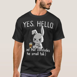 それで社会的に内向的な小さなおもしろいトークを締めくくる Tシャツ