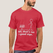 それで、それはよい印ではないです Tシャツ (正面)