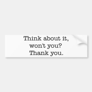 それについて考えて下さい、そうですね? バンパーステッカー