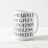 それにもかかわらず彼女はマグ主張しました コーヒーマグカップ (正面右)