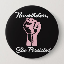 それにもかかわらず彼女は抗議抵抗しますボタンに主張しました 缶バッジ