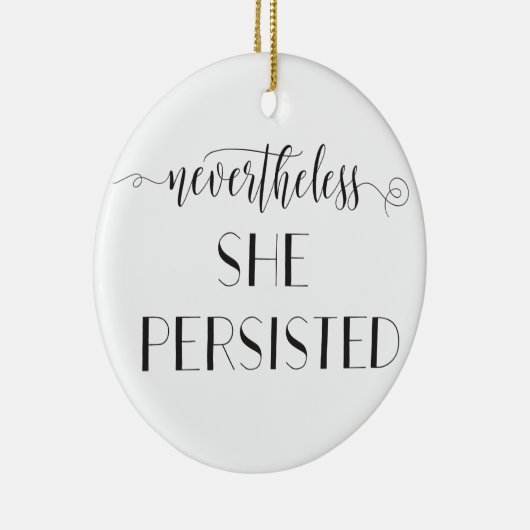 それにもかかわらず彼女は粘り強い引用文 セラミックオーナメント (右)