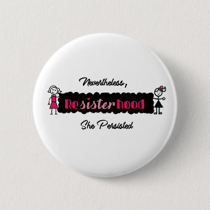 それにもかかわらず政治Resisterhood彼女は主張しました 缶バッジ