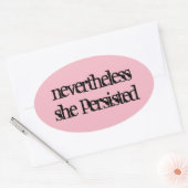 それにもかかわらず、彼女はステッカーを固執した 楕円形シール (封筒)