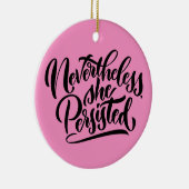 それにもかかわらず、彼女はレタオーナメントを続けた セラミックオーナメント (右)