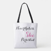 それにもかかわらず、彼女は主張しました トートバッグ (裏面)